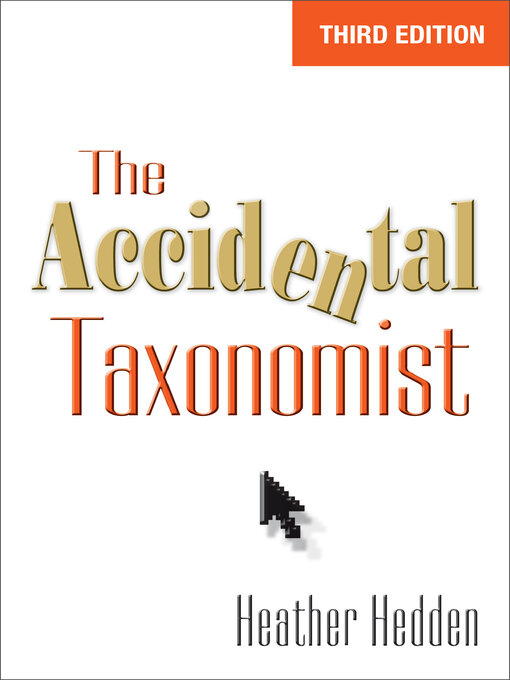 Title details for The Accidental Taxonomist by Heather Hedden - Available